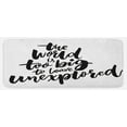 thumbnail image 1 of Adventure Kitchen Mat, World is Too Big to Leave Unexplored Words Inspirational Lettering, Plush Decorative Kitchen Mat with Non Slip Backing, 47" X 19", Black White, by Ambesonne, 1 of 1