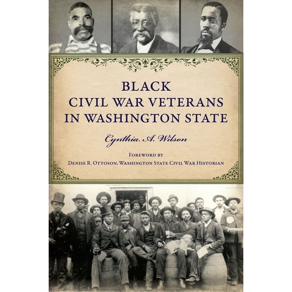 American Heritage Black Civil War Veterans in Washington State, (Paperback)