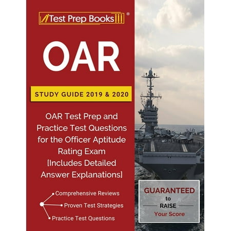 OAR Study Guide 2019 & 2020 : OAR Test Prep and Practice Test Questions for the Officer Aptitude Rating Exam [Includes Detailed Answer