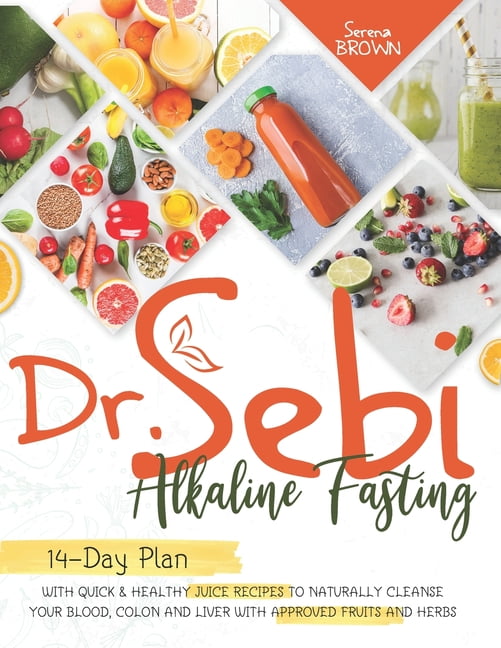 Dr Sebi Alkaline Diet Dr. Sebi Fasting 14Day Plan with Quick