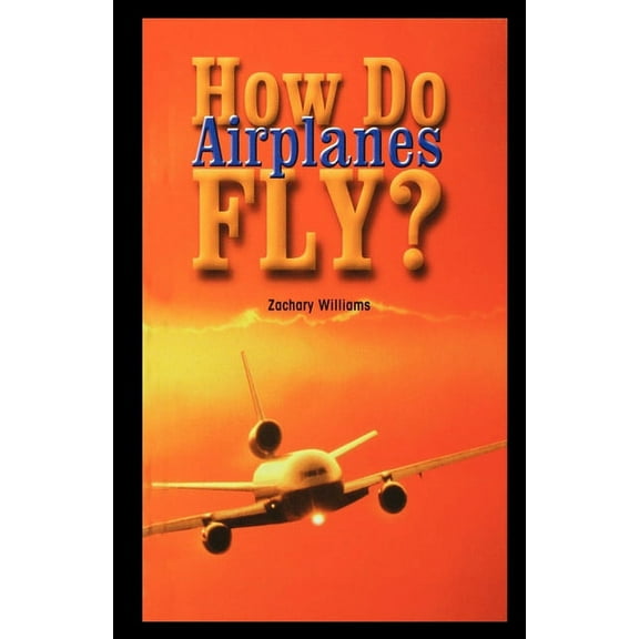 How Do Airplanes Fly?