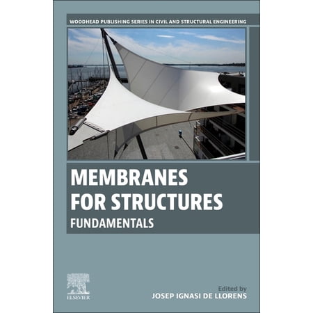Woodhead Publishing Civil and Structural Membranes for Structures: Fundamentals (Paperback)