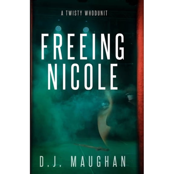 Freeing Nicole: A twisty whodunit, (Paperback)