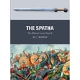 thumbnail image 1 of Pre-Owned The Spatha: The Roman Long Sword (Paperback) by M C Bishop, 1 of 1