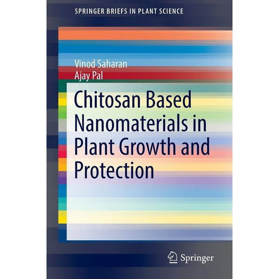 Springerbriefs in Plant Science Chitosan Based Nanomaterials in Plant Growth and Protection, (Paperback)