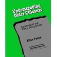 thumbnail image 1 of Understanding Older Chicanas : Sociological and Policy Perspectives, 1 of 2