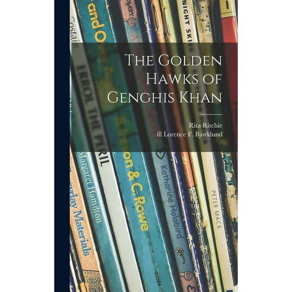 The Golden Hawks of Genghis Khan, (Hardcover)
