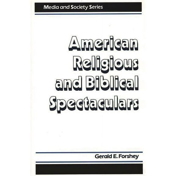 Media and Society American Religious and Biblical Spectaculars, (Hardcover)