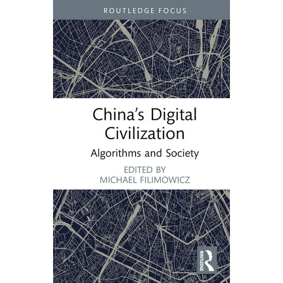 Algorithms and Society China's Digital Civilization: Algorithms and Society, (Hardcover)
