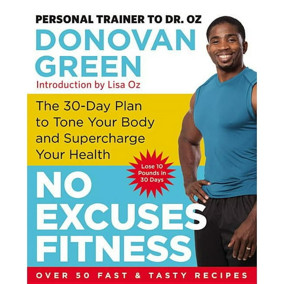 No Excuses Fitness The 30-Day Plan to Tone Your Body Supercharge Your Health NEW