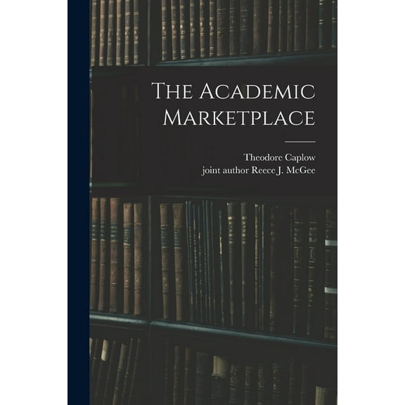 The Academic Marketplace, (Paperback)