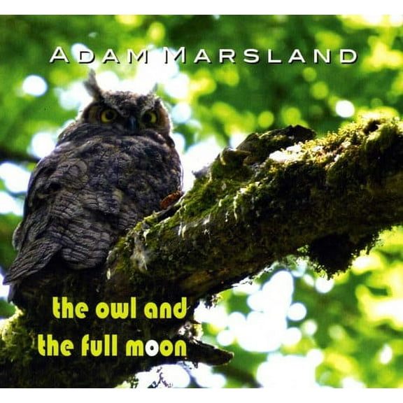 Adam Marsland - The Owl and The Full Moon - Music & Performance - CD