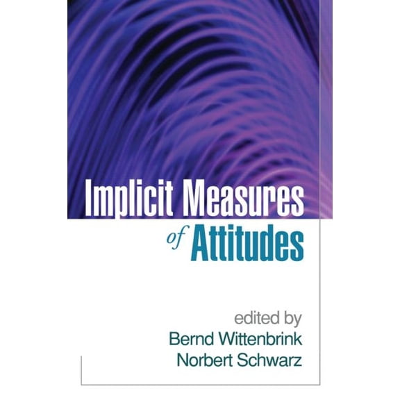 Implicit Measures of Attitudes (Hardcover)