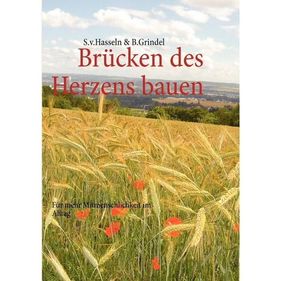 Brücken des Herzens bauen 2: Für mehr Mitmenschlichkeit im Alltag, (Paperback)