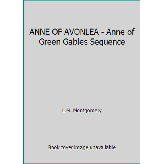 Pre-Owned ANNE OF AVONLEA - Anne of Green Gables Sequence (Hardcover) 0770000045 9780770000042
