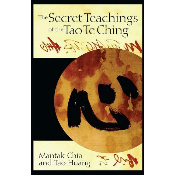 The Secret Teachings of the Tao Te Ching, (Paperback)