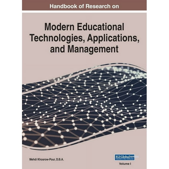Handbook of Research on Modern Educational Technologies, Applications, and Management, VOL 1, (Hardcover)