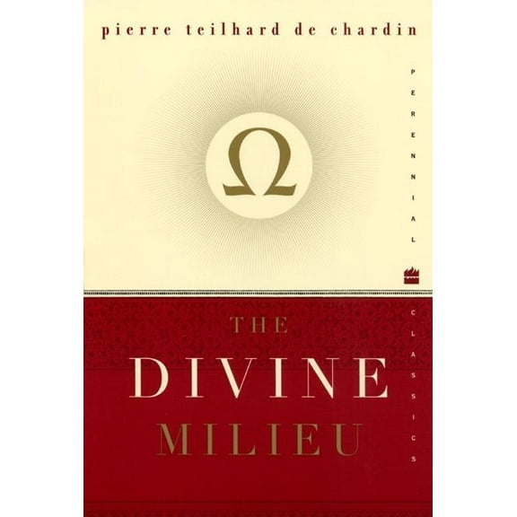 Perennial Classics The Divine Milieu, Book 104, (Paperback)