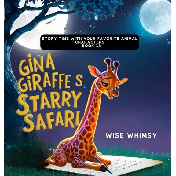 Story Time with Your Favorite Animal Cha Gina Giraffe's Starry Safari, Book 13, (Hardcover)
