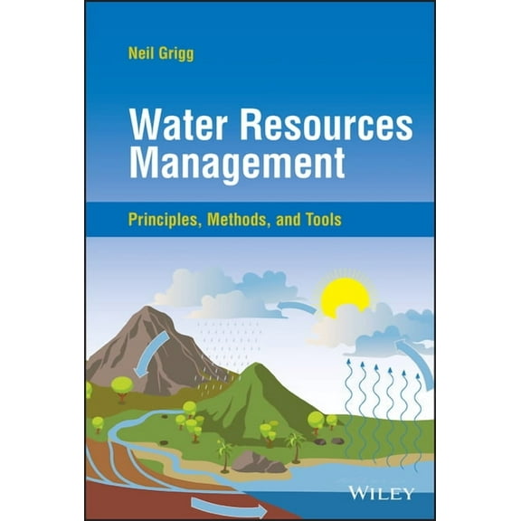 Water Resources Management: Principles, Methods, and Tools, (Hardcover)