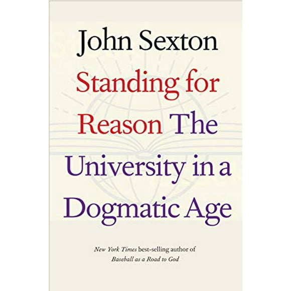 Standing for Reason: The University in a Dogmatic Age