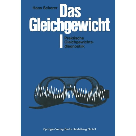 Das Gleichgewicht: I Praktische Gleichgewichtsdiagnostik, (Paperback)