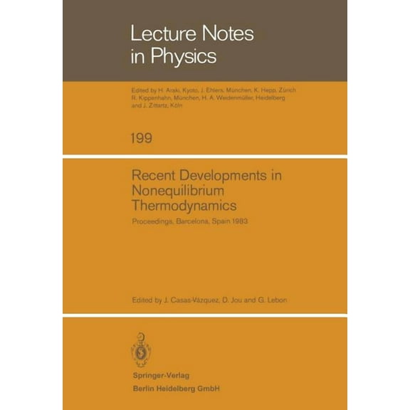 Lecture Notes in Physics Recent Developments in Nonequilibrium Thermodynamics: Proceedings of the Meeting Held at Bellaterra School of Thermodyna, Book 199, (Paperback)