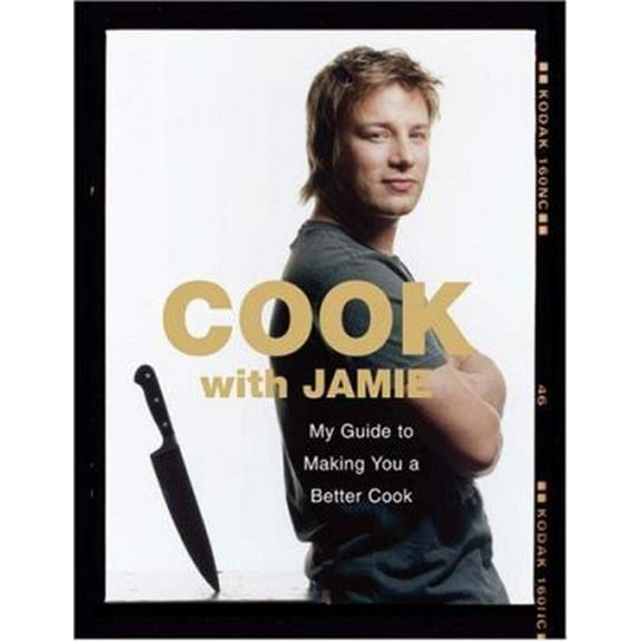 Pre-Owned Cook with Jamie: My Guide to Making You a Better Cook (Hardcover) 1401322336 9781401322335