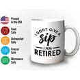 thumbnail image 3 of Retirement Mug White 11oz - I Don't Give A Sip I'm Retired - Retired Retirement Coworkers Coffee Lovers, 3 of 7
