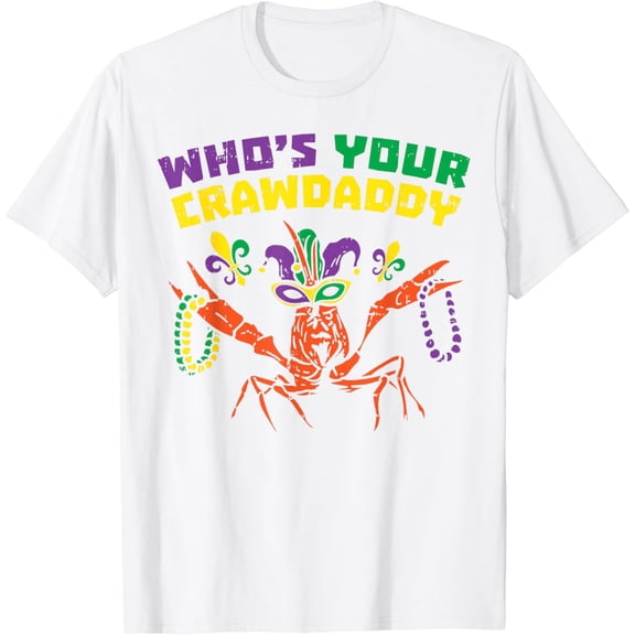 Whos Your Crawdaddy Crawfish Jester Beads Funny Mardi Gras T-Shirt
