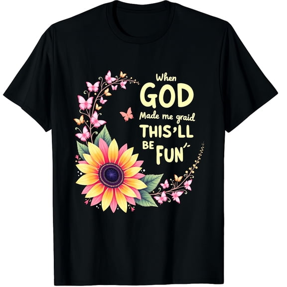 When God Made Me He Grinned and Said Funny Bday Gifts Saying Graphic Crew Neck Short Sleeve T-Shirts (Men's, Women's)