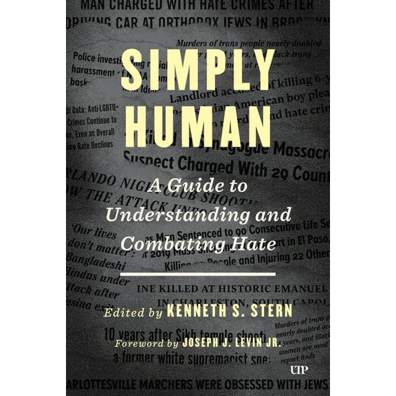 Simply Human: A Guide to Understanding and Combating Hate, (Paperback)