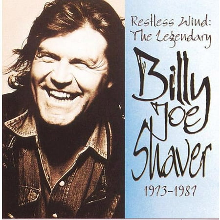 Restless Wind: The Legendary Billy Joe Shaver 1973-1987