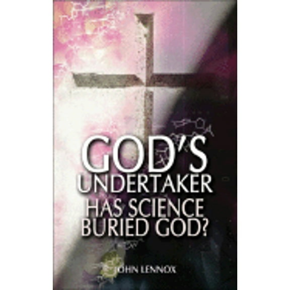 Pre-Owned God's Undertaker: Has Science Buried God? (Paperback) 0745953034 9780745953038