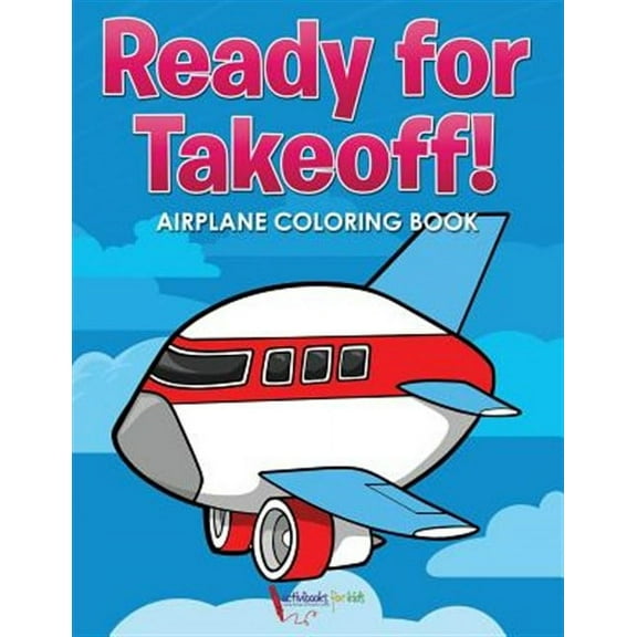 Ready for Takeoff! Airplane Coloring Book (Paperback)