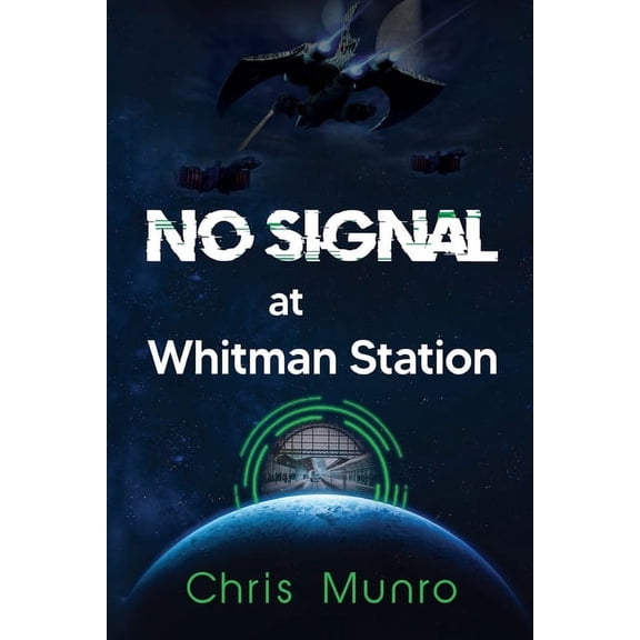 No Signal at Whitman Station, (Paperback)