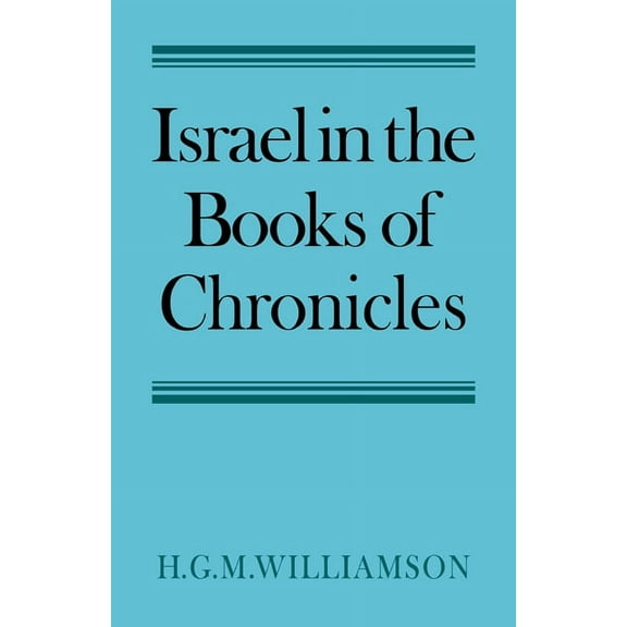Israel in the Books of Chronicles, (Paperback)