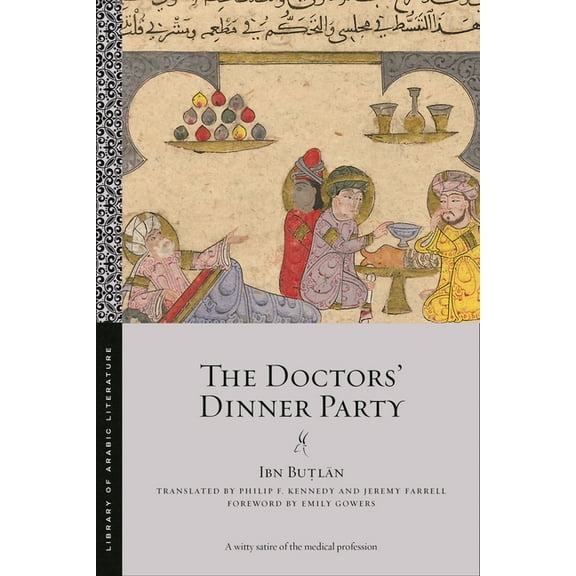 Library of Arabic Literature The Doctors' Dinner Party, (Paperback)
