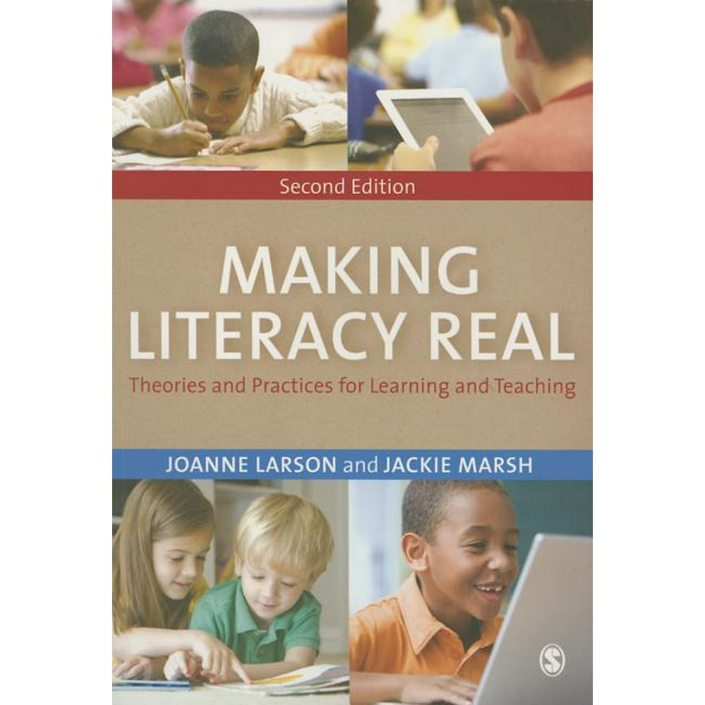 Making Literacy Real Theories and Practices for Learning and Teaching (Edition 2) (Paperback