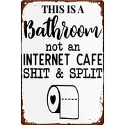 This is a Bathroom Not an Internet Cafe Tin Sign Metal Plate Funny Bathroom Signs Wall Decorative Home Plaques Poster 8x12 Inch