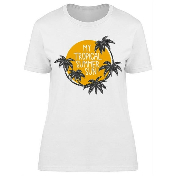 My Tropical Summer Sun Tee Women's -Image by Shutterstock