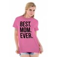 thumbnail image 3 of Best Mom Ever Mama Mors Day Relative Women's Graphic T Shirt Tees Brisco Brands S, 3 of 6