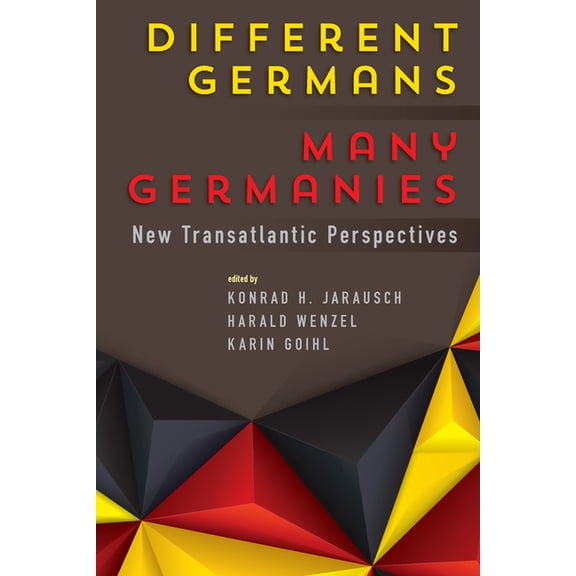Different Germans, Many Germanies: New Transatlantic Perspectives, (Paperback)