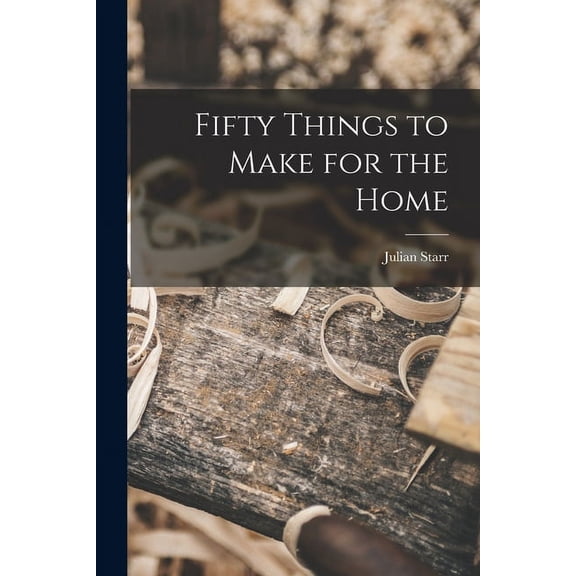 Fifty Things to Make for the Home, (Paperback)