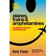 thumbnail image 1 of Pre-Owned Rave New World Planes, Trains &amp; Amphetamines: Clubbing Holiday Confessions, (Paperback), 1 of 1