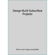 Design-Build Subsurface Projects [Hardcover - Used]