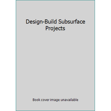 Design-Build Subsurface Projects [Hardcover - Used]