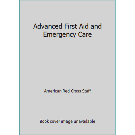 Advanced First Aid and Emergency Care, Used [Paperback]