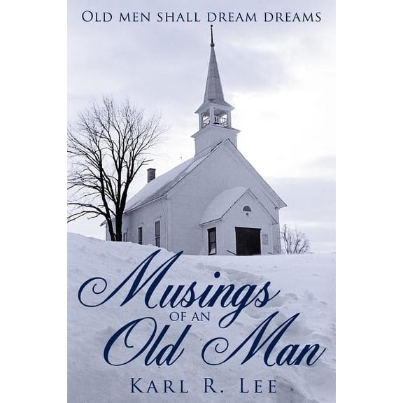 Musings of an Old Man: Old men shall dream dreams