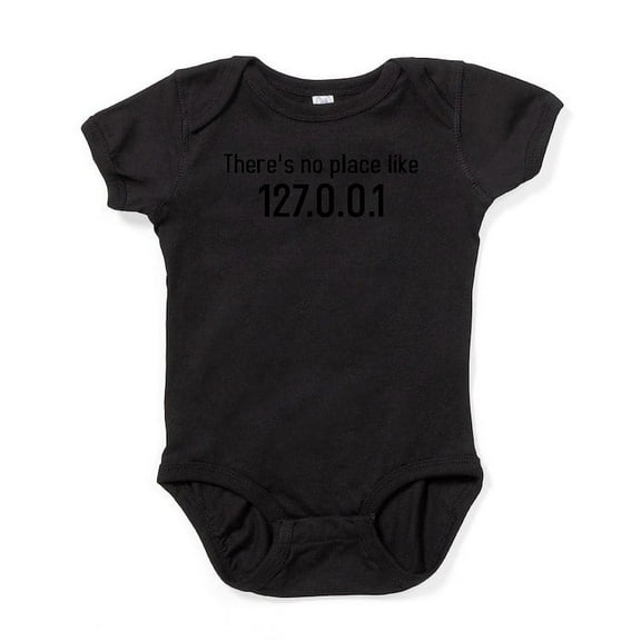 CafePress - There's No Place Like 127.0.0.1 Infant Bodysuit - Cute Infant Bodysuit Baby Romper - Size Newborn - 24 Months